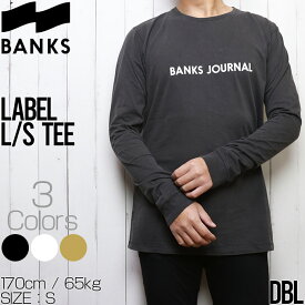 【クリアランスセール】 BANKS バンクス LABEL L/S TEE ロングスリーブTEE ロンT WLTS0051