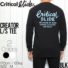 【送料無料】 Critical Slide クリティカルスライド TCSS ティーシーエスエス CREATOR L/S TEE ロングスリーブTEE ロンT TE2152