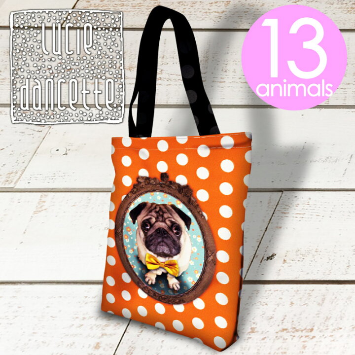 楽天市場 5 Offクーポン11 21 月 朝まで メール便 パグ トートバッグ 犬 好き 女子 に かわいい レディース マチ有り 手提げ 可愛い プレゼント 肩掛け ショルダーバッグ フランス おしゃれ 雑貨 ブランド リュシー Lucie イヌ 柄 いぬ グッズ水玉 オレンジ 干支