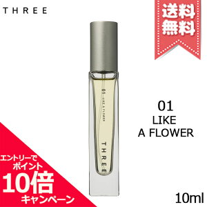 ★ポイント10倍・割引クーポン★THREE スリー エッセンシャルセンツ 01 LIKE A FLOWER 10ml【送料無料】