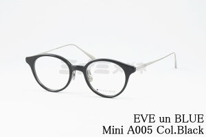 EVE un BLUE Kl Mini A005 Col.Black {Xg  TCY ~j CAu[  I] ዾ {  Ki