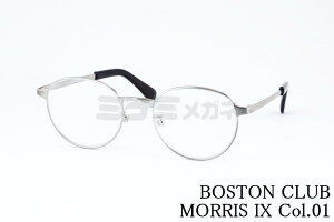 BOSTON CLUB Kl MORRIS IX Col.01 {Xg NVJ [X iC `^ {XgNu I] { Ki