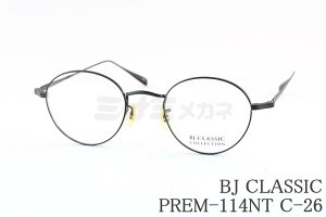 BJ CLASSIC Kl PREM-114NT C-26 {Xg NVJ I] { BJNVbN Ki