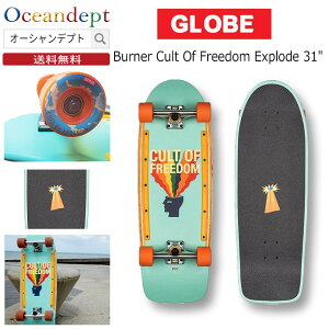 スケートボード globe グローブ Burner Cult Of Freedom Explode 31インチ スケボー サーフスケート コンプリート スケートボード 日本正規品