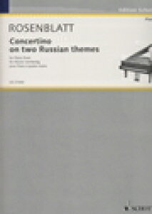 �s�A�m �y�� ���[�[���u���b�g | 2�̃��V�A�̎��ɂ��R���`�F���e�B�[�m | Concertino on two Russian themes (1P4H)