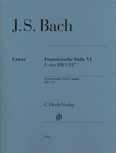 �s�A�m �y�� J.S.�o�b�n | �t�����X�g�ȁ@��6�ԁ@�z�����@BWV817 | Franzosische Suiten 6 E dur BWV817