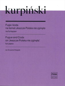 sAm y NsXL | Fugue and Coda on `Jeszcze Polska nie zgineta` for Piano