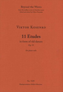 sAm y RZR | ÂȂ̗lɂ11̗K i19 | 11 Etudes in form of old dances Op.19