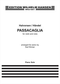 ピアノ 楽譜 ヘンデル＝ハルヴォルセン | ヘンデルの主題によるパッサカリア（エクマンによるピアノソロ編曲） | Passacaglia