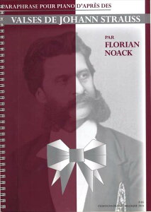 �s�A�m �y�� �m�A�b�N | ���n���E�V���g���E�X�̃����c�ɂ��p���t���[�Y | Paraphrase pour piano d'apres des valses de J.Strauss