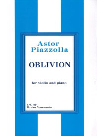 ピアノ 楽譜 ピアソラ | ヴァイオリンとピアノのための「オブリヴィオン」