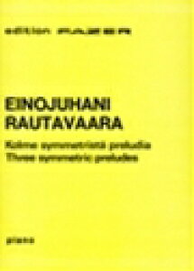 �s�A�m �y�� ���E�^���@�[�� | �Ώ̓I��3�̑O�t�� | Kolme symmetrista preludia / Three Symmetric Preludes