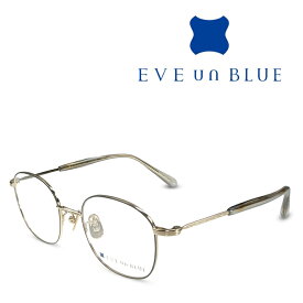 EVE un BLUE イヴ アン ブルー GARDEN LILY Smoky Beige Sasa メガネ フレーム 度付きメガネ 伊達メガネ メンズ レディース チタン 日本製 本格眼鏡 （お取り寄せ）