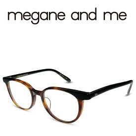 megane and me メガネアンドミー NEW DEBBIE BT Black Tortoiseshell メガネ フレーム 度付きメガネ 伊達メガネ レディース 日本製 本格眼鏡