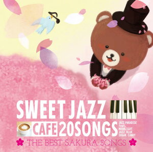 y[ IzwJtFŗSWEET JAZZ 20 THE BEST SAKURA SONGSxJtFŗjazz piano WY J-POP t \O  At t旈 F 39 ~I 