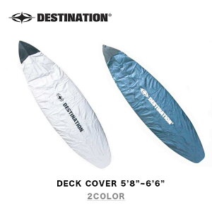 DESTINATION fBXeBl[V DECK COVER fbLJo[ 5'8"`6'6" V[g{[hp T[tB T[t{[h