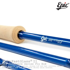 Epic / GsbNt@X V[Y 888 FastGlass II Fly Rod