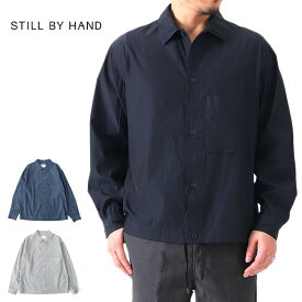 [SALE] STILL BY HAND スティルバイハンド タイプライター ライト シャツジャケット SH01221 コーチジャケット 長袖シャツ メンズ