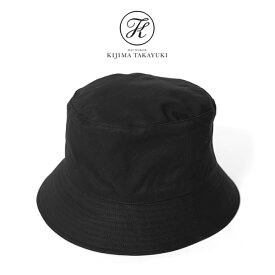 KIJIMA TAKAYUKI キジマタカユキ ベンタイルコットン バケットハット 232601 黒 帽子 メンズ レディース