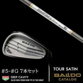 カスタムクラブ 【左右選択】2022 BALDO バルド コルサ フォージド アイアン タイプ ディーシー / DC ツアーサテン #5-#G 7本セット スチールファイバー FC シリーズ トゥルーテンパー