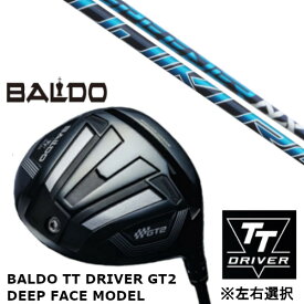 カスタムクラブ 【 左右選択 】正規販売店 バルド 2024 BALDO TT DRIVER GT2 DEEP FACE MODEL ディープ フェイス モデル ドライバー フジクラ スピーダー エヌエックス Speeder NX シャフト オーダーメイド ゴルフクラブ