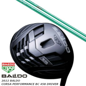 カスタムクラブ 2022 バルド BALDO CORSA PERFORMANCE BC 458 ドライバー Arch golf KaMs…164α シャフト
