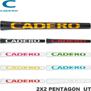 【ネコポス送料無料】CADERO カデロ 2×2 PENTAGON ペンタゴン グリップ　UT（テープ下巻きタイプ）　【ウッド＆アイアン用/ツーバイツーグリップ】