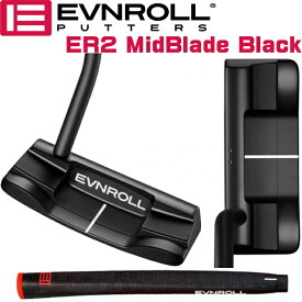 EVNROLL イーブンロール　ER2B ミッドブレード ブラック パター（ER2B MID BLADE BLACK PUTTER） 日本仕様モデル　　