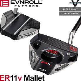 EVNROLL イーブンロール　ER11V　マレットパター （ER11V MALLET PUTTER）【Vシリーズ/日本仕様モデル】