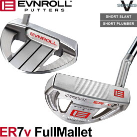 EVNROLL イーブンロール　ER7V　フルマレットパター （ER7V FULL MALLET PUTTER）【Vシリーズ/日本仕様モデル】