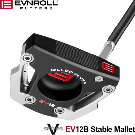 EVNROLL イーブンロール　EV12B　ステイブルマレットパター （EV12B Stable Mallet PUTTER） 日本正規モデル