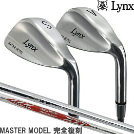 Lynx リンクス マスターモデル MASTER MODEL 完全復刻　ウェッジ　NSPRO950GH/MODUS105 スチールシャフト（カスタムシャフト）