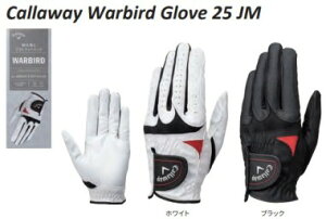 �S���t �O���[�u �����Y �L�����E�F�C �E�H�[�o�[�h �O���[�u 25JM Callaway Warbird Glove 25 JM 2025���f��