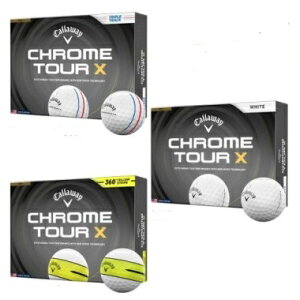 �S���t�{�[�� �L�����E�F�C CHROME TOUR X �{�[�� 1�_�[�X�i12���j Callaway �N���� �c�A�[ X GOLF BALL 2026���f��