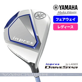 ヤマハ ゴルフ フェアウェイウッド レディース inpres DRIVESTAR インプレス ドライブスター 5U 6U VANQUISH for inpres LM423u YAMAHA