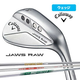 キャロウェイ ゴルフ ウェッジ JAWS RAW クロムメッキ Dynamic Gold S200 NS PRO MODUS3 TOUR115 NS PRO 950GH neo S 48° 50° 52° 56° 58° 60° ジョウズ ジョーズ ロー ノーメッキフェース ノーメッキ 生溝 タングステン クロム メッキ callaway