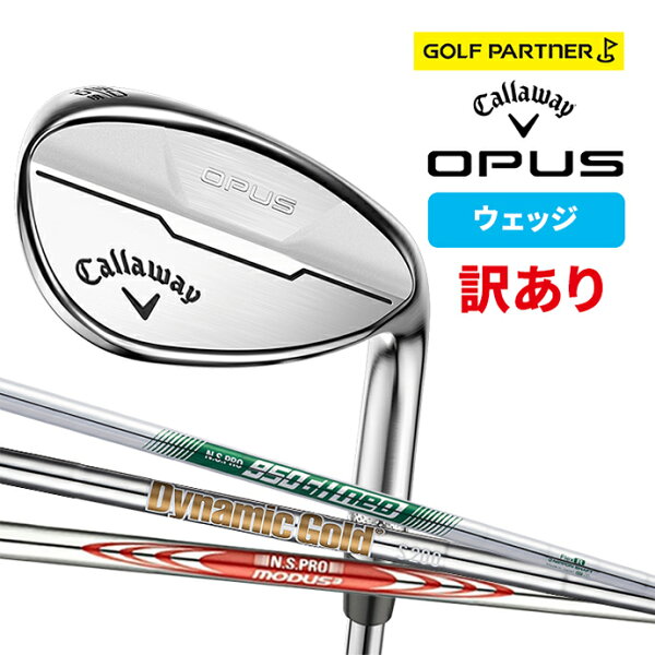 【訳アリ品 新品未使用】 キャロウェイ CALLAWAY メンズ オーパス OPUS クロム ウェッジ