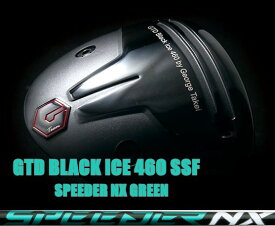 GTD BLACK ICE 460 SSF SPEEDER NX GREENGTD BLACK ICE 460 SSFドライバー カスタムSPEEDER NX GREEN