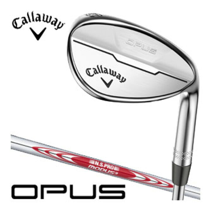 楽天市場】キャロウェイ OPUS ウェッジ クロム N.S.PRO MODUS TOUR 115 
