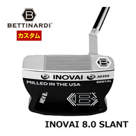 ベティナルディ　2023　INOVAI　8.0　SLANT　パター　特注カスタムクラブ