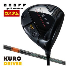 オノフ　2024　KURO　ドライバー　三菱　TENSEI　PRO　Orange　1K　シャフト　標準グリップ仕様　特注カスタムクラブ