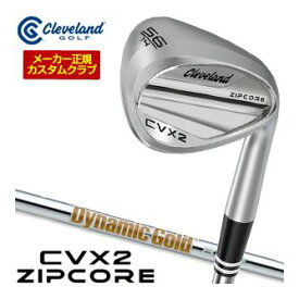 クリーブランド　CVX　2　ジップコア　ウエッジ　DG　85　シャフト　特注カスタムクラブ