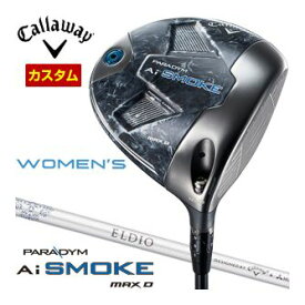 キャロウェイ　パラダイム　Ai　SMOKE　MAX　D　ウィメンズ　ドライバー　三菱　ELDIO　WHT　40　for　Callaway　シャフト　特注カスタムクラブ