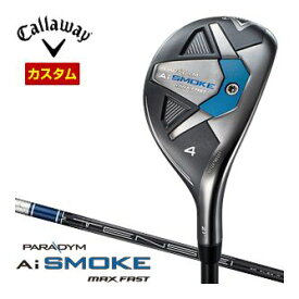 キャロウェイ　パラダイム　Ai　SMOKE　MAX　FAST　ユーティリティ　TENSEI　40　for　Callaway　シャフト　特注カスタムクラブ