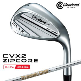 (ポイント10倍)(特注 納期3-5週) ダンロップ(DUNLOP) クリーブランドゴルフ CVX2 ZIPCORE ウェッジ ダイナミックゴールド115 シャフト 2024年モデル (日本正規品)