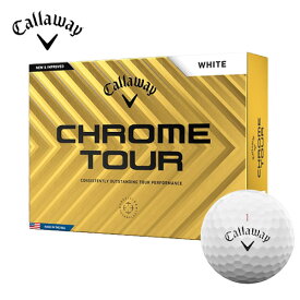 (あす楽対応)キャロウェイゴルフ クロムツアー(CHROME TOUR) ゴルフボール 1ダース (12球入り) 2024年モデル【ASU】