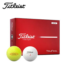 (���[)�^�C�g���X�g(Titleist) 2026 �g�D���[�t�B�[��(TRUFEEL) �S���t�{�[�� 1�_�[�X(12��) 2026�N���f�� (���{���K�i)