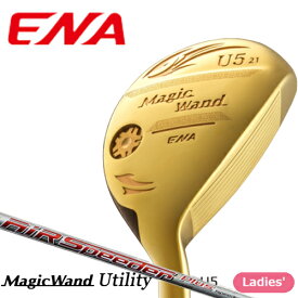 ENA エナゴルフ Magic Wand マジック ワンド ユーティリティ AIR SPEEDER PLUS レディースシャフト装着
