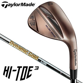 テーラーメイド HI-TOE 3 （ Dynamic Gold (S200)）スチールシャフト 2022 ウェッジ