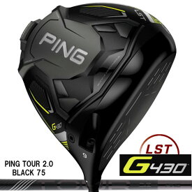 （日本仕様正規品）ピン PING G430 LST ドライバー PING TOUR 2.0 BLACK 75 シャフト（標準スペック）